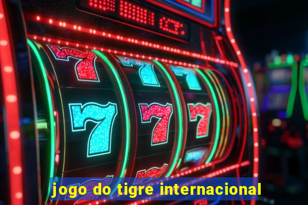 jogo do tigre internacional